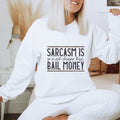 Funny "Sarcasm is much Cheaper than Bail Money" Crewneck Sweatshirt - Trendznmore