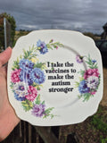 I take the vaccines... floral side plate