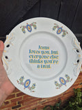 Jesus loves you but everyone else thinks you're a twat plate