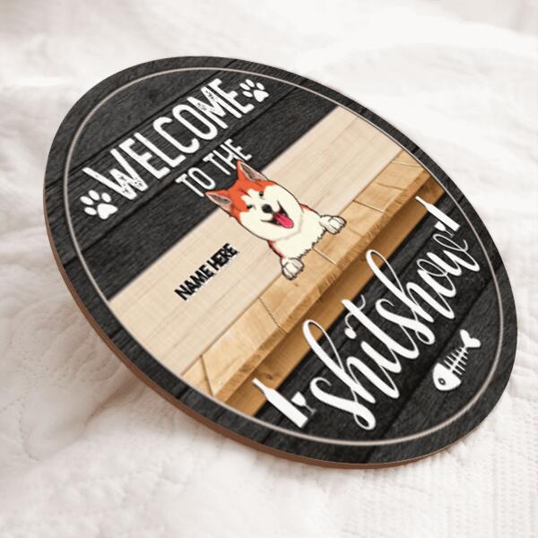 Pawzity Welcome To The Shitshow Funny Signs, Gifts For Dog Lovers, Black Theme Custom Wooden Signs , Dog Mom Gifts
