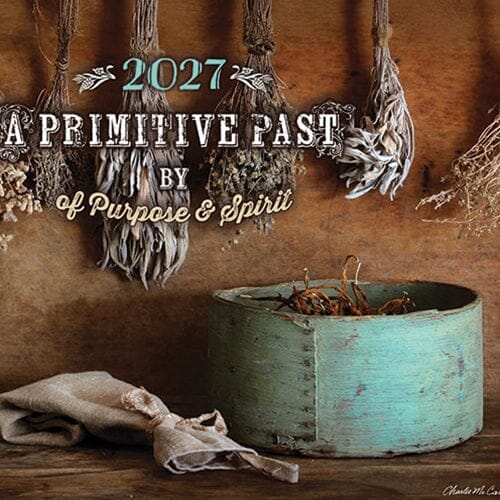 Primitive Country Wall Calendar - A Primitive Past by of Purpose & Spirit 2027 - Primitive Star Quilt Shop