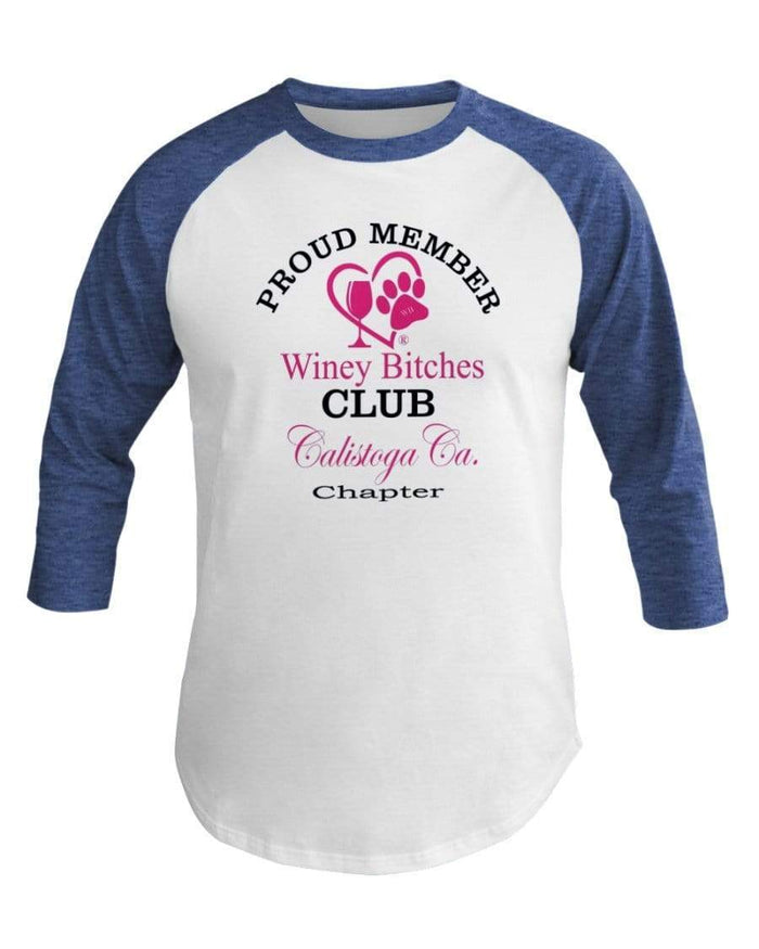 Shirts Wht/Hth Lke Blu / XS Winey Bitches Club- Proud Member- Calistoga Ca Chapter - 3/4 Sleeve Raglan Shirt WineyBitchesCo