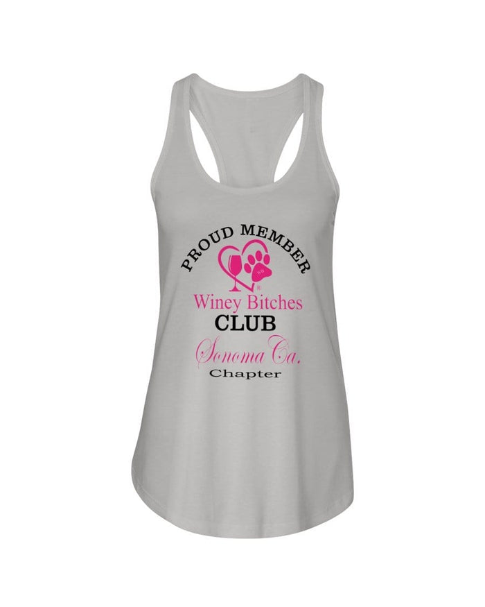 Shirts Silver / XS Winey Bitches Club- Proud Member- Sonoma Ca Chapter - Ladies Racerback Tank WineyBitchesCo