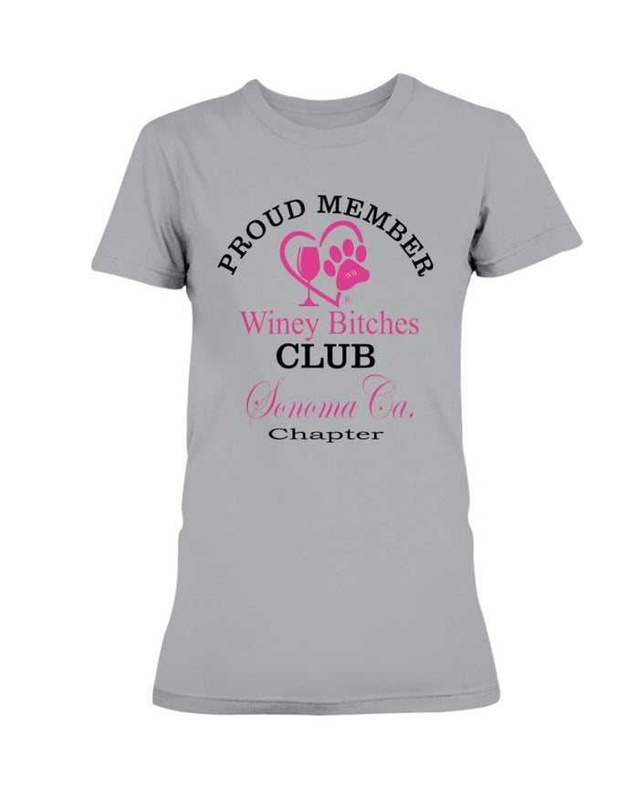 Shirts Sports Grey / XS Winey Bitches Club- Proud Member- Sonoma Ca Chapter - Ultra Ladies T-Shirt WineyBitchesCo