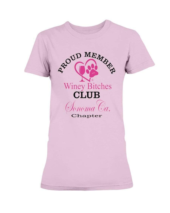 Shirts Light Pink / XS Winey Bitches Club- Proud Member- Sonoma Ca Chapter - Ultra Ladies T-Shirt WineyBitchesCo