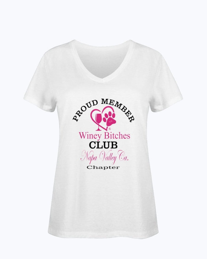 Shirts White / S Winey Bitches Club- Proud Member-Napa Valley Ca Chapter - Ladies HD V Neck T WineyBitchesCo