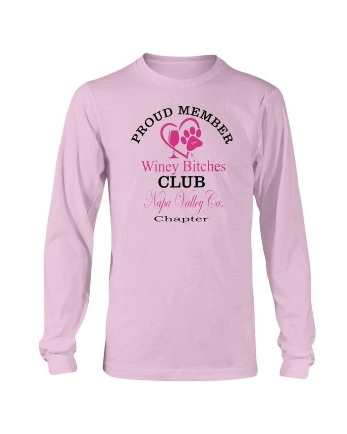 Shirts Light Pink / S Winey Bitches Club- Proud Member-Napa Valley Ca Chapter -Long Sleeve T-Shirt WineyBitchesCo