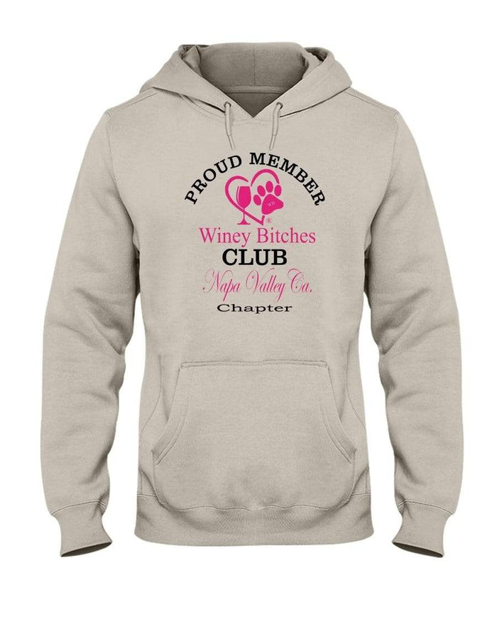 Sweatshirts Sandstone / S Winey Bitches Club-Proud Member- Napa Valley Ca Chapter 50/50 Hoodie WineyBitchesCo
