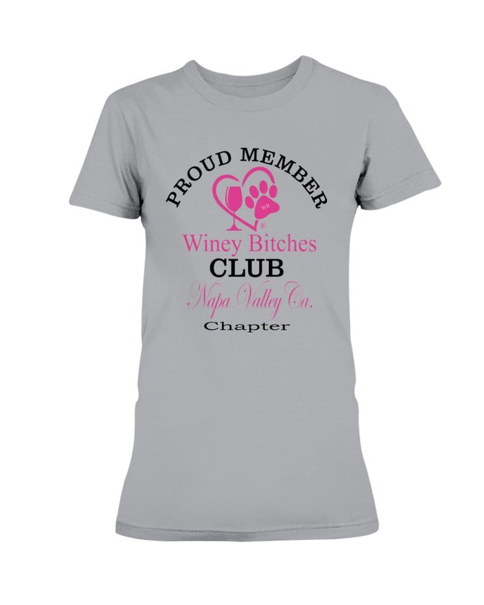 Shirts Sports Grey / XS Winey Bitches Club Proud Member- Napa Valley Ca Chapter Ultra Ladies T-Shirt WineyBitchesCo