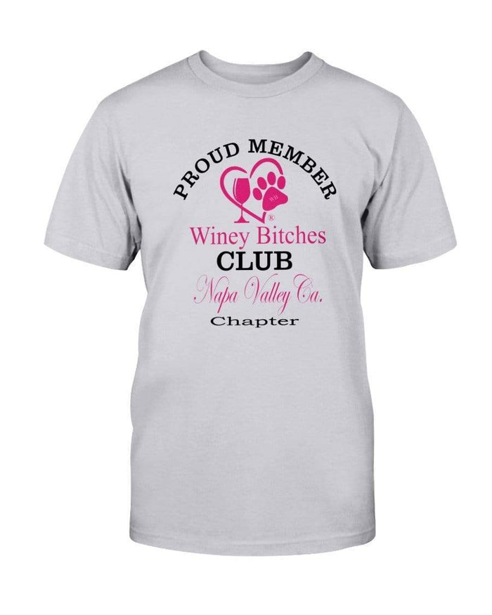 Shirts Ash / S Winey Bitches Club Proud Member- Napa Valley Ca Ultra Cotton T-Shirt WineyBitchesCo