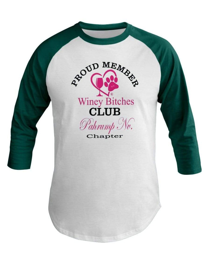 Shirts White/Evergreen / XS Winey Bitches Club Proud Member- Pahrump Nv Chapter  3/4 Sleeve Raglan Shirt WineyBitchesCo