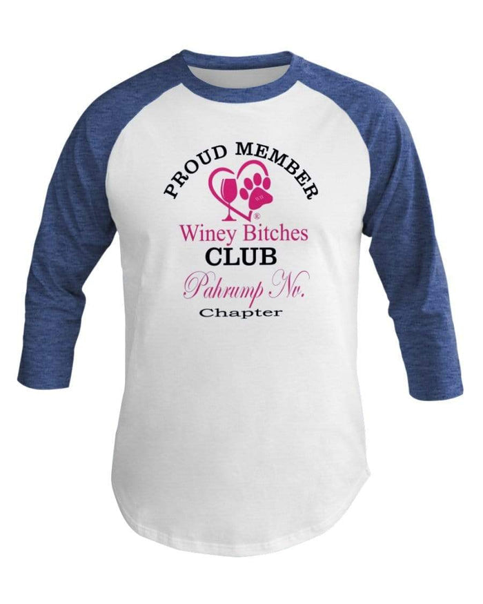 Shirts Wht/Hth Lke Blu / XS Winey Bitches Club Proud Member- Pahrump Nv Chapter  3/4 Sleeve Raglan Shirt WineyBitchesCo