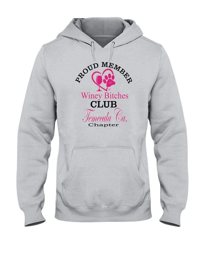 Sweatshirts Ash / S Winey Bitches Club-Proud Member- Temecula Ca Chapter 50/50 Hoodie WineyBitchesCo