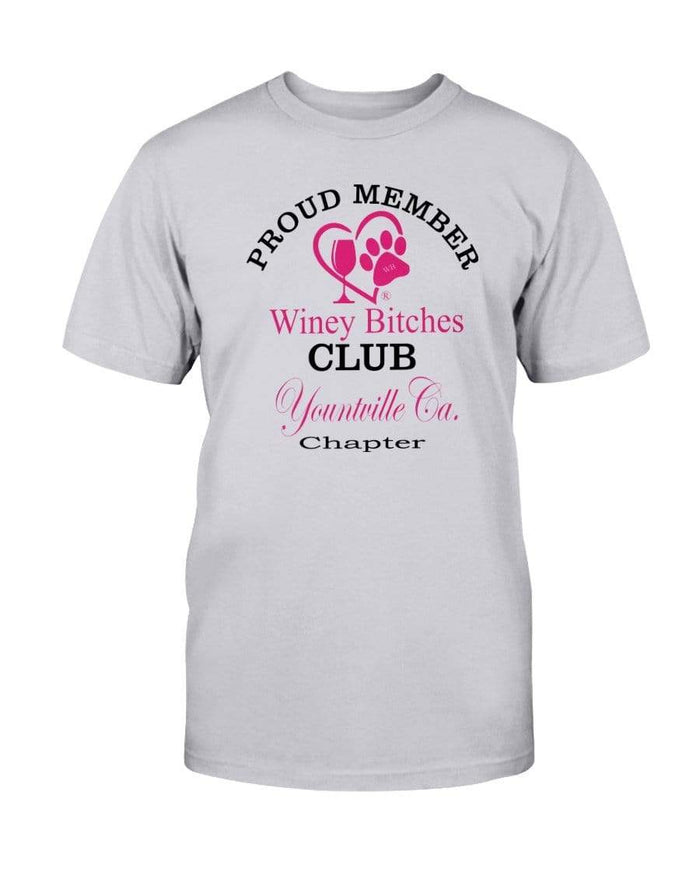 Shirts Ash / S Winey Bitches Club-Proud Member- Yountville Ca Chapter Ultra Cotton T-Shirt WineyBitchesCo