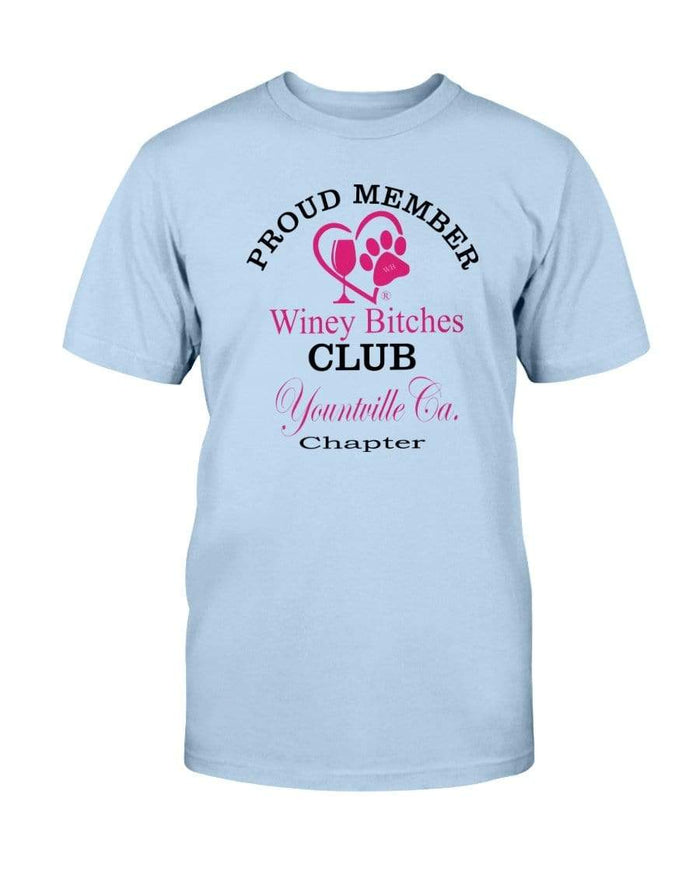 Shirts Light Blue / S Winey Bitches Club-Proud Member- Yountville Ca Chapter Ultra Cotton T-Shirt WineyBitchesCo