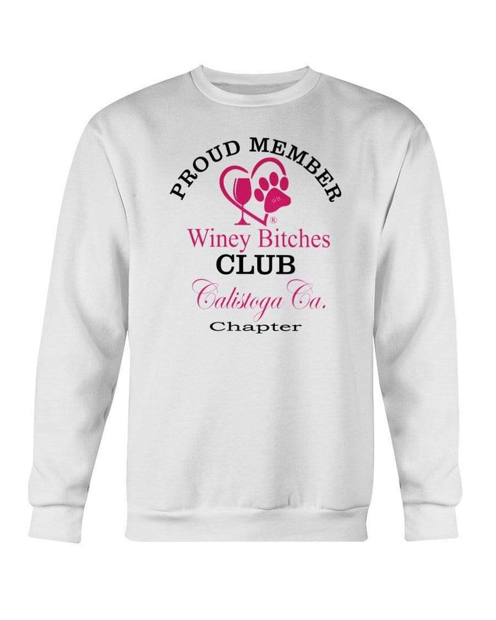 Sweatshirts White / S Winey Bitches Club-Proud Member-Calistoga Ca Chapter Sweatshirt - Crew WineyBitchesCo