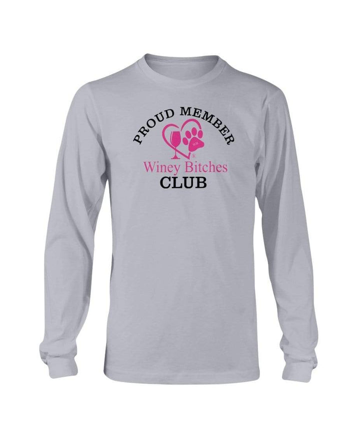 Shirts Sports Grey / S Winey Bitches Club-Proud Member Long Sleeve T-Shirt WineyBitchesCo