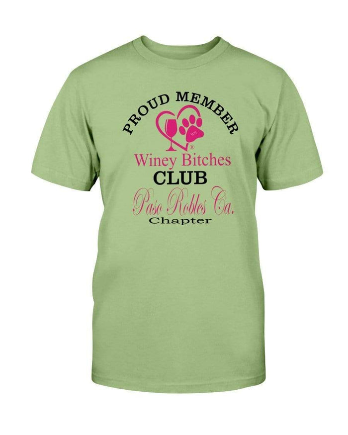Shirts Kiwi / S Winey Bitches Club-Proud Member-Paso Robles Ca Chapter Ultra Cotton T-Shirt WineyBitchesCo
