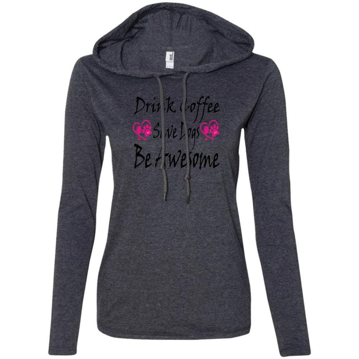 T-Shirts Heather Dark Grey/Dark Grey / S Winey Bitches Co "Drink Coffee Save Dogs Be Awesome" Ladies' LS T-Shirt Hoodie WineyBitchesCo