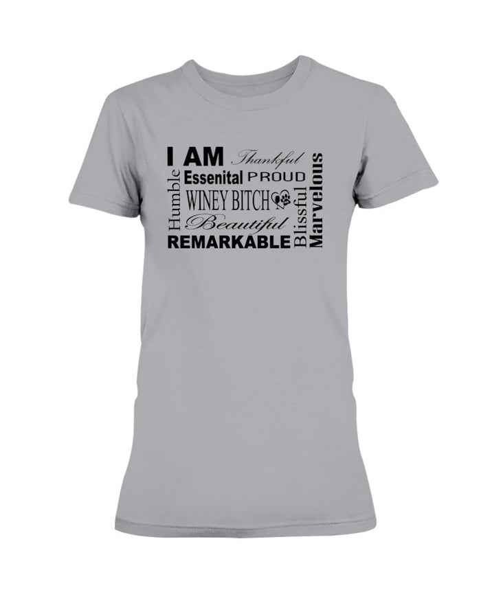Shirts Sports Grey / XS Winey Bitches Co "I Am Proud" Black Lettering- Ultra Ladies T-Shirt WineyBitchesCo
