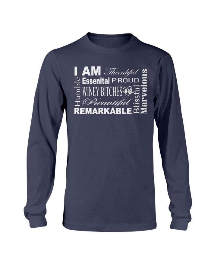 Shirts Navy / S Winey Bitches Co "I Am Proud" White Lettering- Long Sleeve T-Shirt WineyBitchesCo