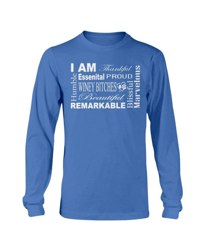 Shirts Royal Blue / S Winey Bitches Co "I Am Proud" White Lettering- Long Sleeve T-Shirt WineyBitchesCo