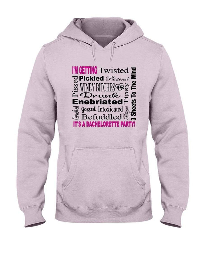 Sweatshirts Classic Pink / S Winey Bitches Co "I'm Getting...It's A Bachlorette Party" 50/50 Hoodie WineyBitchesCo