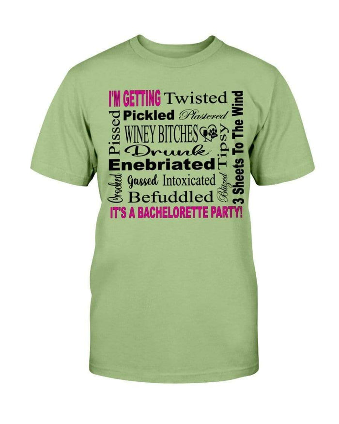 Shirts Kiwi / S Winey Bitches Co "I'm Getting...It's A Bachlorette Party" Ultra Cotton T-Shirt WineyBitchesCo