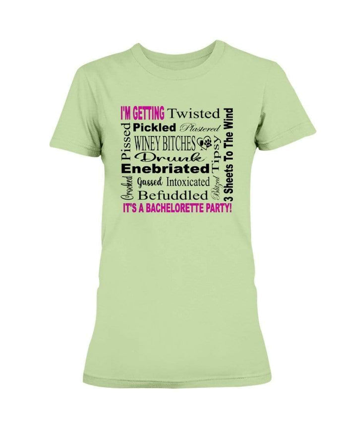 Shirts Mint Green / XS Winey Bitches Co "I'm Getting...It's A Bachlorette Party" Ultra Ladies T-Shirt WineyBitchesCo