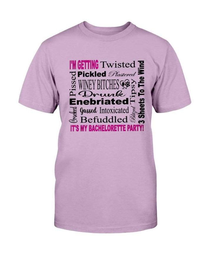 Shirts Orchid / S Winey Bitches Co "I'm Getting...It's My Bachlorette Party" Ultra Cotton T-Shirt WineyBitchesCo