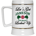Drinkware White / One Size Winey Bitches Co "Let's Get Lucked Up" Jameson Beer Stein 22oz. WineyBitchesCo