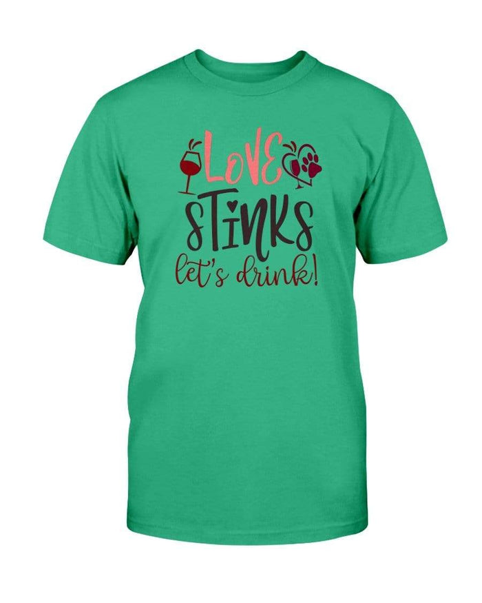 Shirts Antque Irish Green / S Winey Bitches Co "Love Stinks Let's Drink" Ultra Cotton T-Shirt WineyBitchesCo