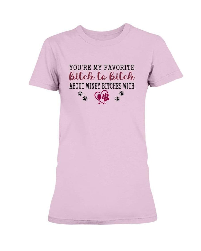Shirts Light Pink / XS Winey Bitches Co Ultra "Favorite Bitch to Bitch" Ultra Ladies T-Shirt WineyBitchesCo