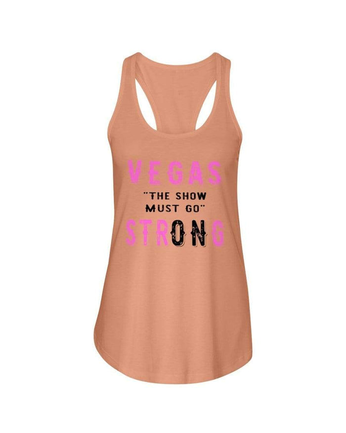 Shirts Light Orange / XS Winey Bitches Co "Vegas the show must go strONg" Ladies Racerback Tank-Pink lttrs WineyBitchesCo
