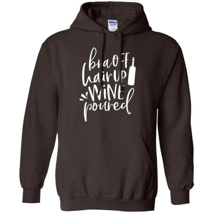 Sweatshirts Dark Chocolate / S WineyBitches.Co Bra Off Hair Up Wine Poured Pullover Hoodie 8 oz. (Wht Lettering) WineyBitchesCo