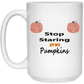 Drinkware White / One Size WineyBitches.Co "Stop Staring At My Pumpkins" 15 oz. White Mug WineyBitchesCo
