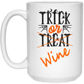Drinkware White / One Size WineyBitches.Co "Trick Or Wine" Halloween 15 oz. White Mug WineyBitchesCo