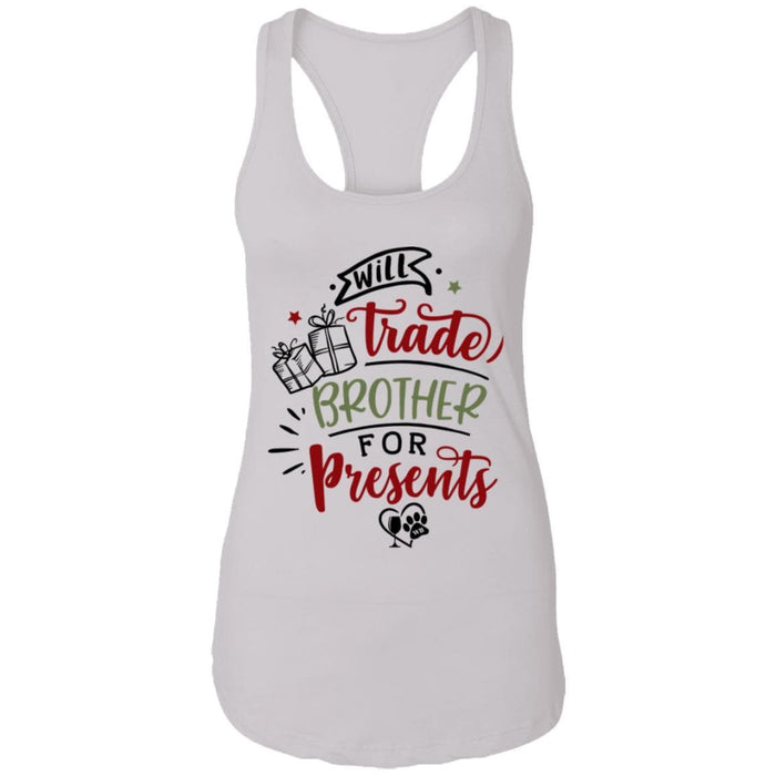 T-Shirts White / X-Small WineyBitches.Co "Will Trade Brother for Presents" Ladies Ideal Racerback Tank WineyBitchesCo