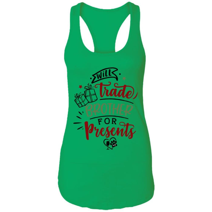 T-Shirts Kelly Green / X-Small WineyBitches.Co "Will Trade Brother for Presents" Ladies Ideal Racerback Tank WineyBitchesCo